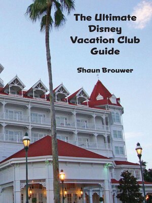 cover image of The Ultimate Disney  Vacation Club Guide